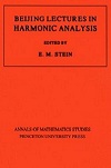 Beijing Lectures in Harmonic Analysis by Elias M. Stein